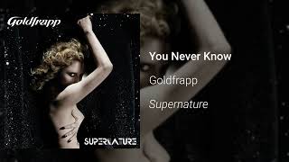 Watch Goldfrapp You Never Know video