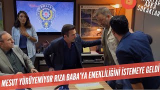 Mesut Yürüyemiyor Rıza Babaya Emekliliğini İstemeye Geldi 522. Bölüm