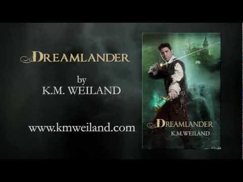 Dreamlander K. M. Weiland