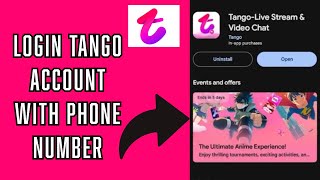 Sign In Tango Account How To Login To Your Tango Account Using Your Phone Number? 2024