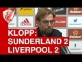 Sunderland 2-2 Liverpool: Jurgen Klopp's Post-Match Press Conference