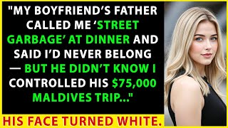 My Boyfriends Father Called Me Street Garbage At Dinner Then I Canceled His Anniversary Trip.