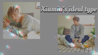 Xiumin’s ideal type |EXO