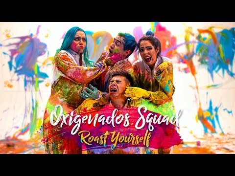 ROAST YOURSELF CHALLENGE l Oxigenados Squad
