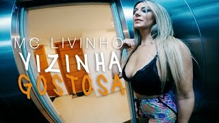 Mc Livinho - Vizinha Gostosa