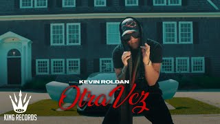Kevin Roldan - Otra Vez