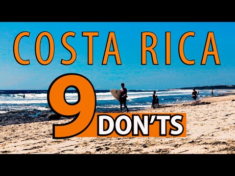Costa Rica TOP 9 DON'TS YOU NEED TO KNOW