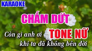 Chấm Dứt Karaoke Tone Nữ - Nhạc Sống 1990