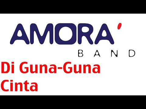 Amora Band - Di Guna-Guna Cinta (versi promo) mp3 Full & Lirik...