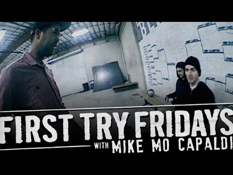 Mike Mo Capaldi - First Try Friday