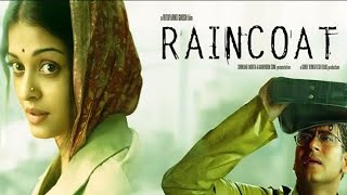 Must Be Watch The Raincoat Is A 2004 Indian Drama Film