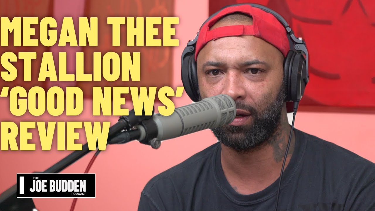 Megan Thee Stallion 'Good News' Album Review | The Joe Budden Podcast
