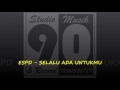 ESPD - Selalu Ada Untukmu