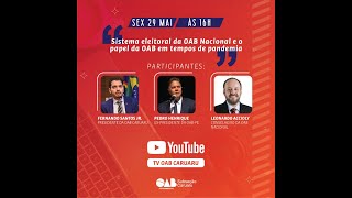 Live OAB Caruaru - Sistema eleitoral, Crise entre os Poderes e Prerrogativas em tempos de Pandemia.