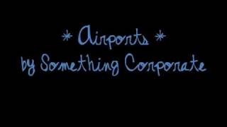 Video Airports Something Corporate