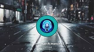 Vnasakar Ft Manch - Untitled (Armmusicbeats Remix) 2022