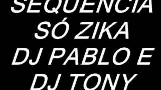 Montagem Aquecimento Só Zika 2009 Dj Pablo E Dj Tony Funk Mix Brazil Montagem Aquecimento Só Zika 2009 Dj Pablo E Dj Tony Funk Mix Brazil
