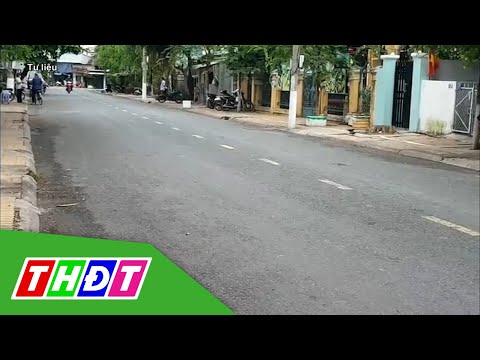 Tiền Giang tiếp tục giãn cách xã hội theo Chỉ thị 16 ở 7 địa phương | THDT
