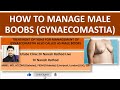 HOW TO MANAGE MALE BOOBS GYNAECOMASTIA (Hindi Explanation) Utube Clinic Dr Naresh Rathod Live