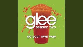Watch Glee Cast Go Your Own Way video