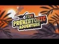 Tiny Prehistoric Adventure