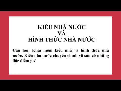 Kiểu nhà nước và hình thức nhà nước. Đặc điểm của nhà nước vô sản