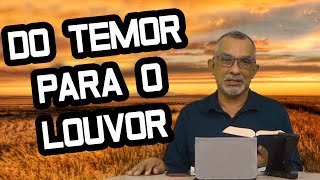 Transformando Medo em Louvor - Pregação Evangélica - 2 Crônicas 20:1-30