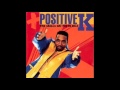 Positive K - I Got A Man (Instrumental) - The Skills Dat Pay Da Bills