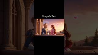 Fairytale Fart
