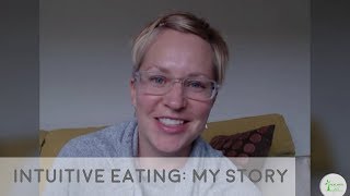 Intuitive Eating: My Story