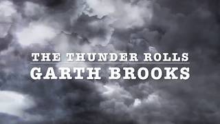 Watch Garth Brooks The Thunder Rolls video