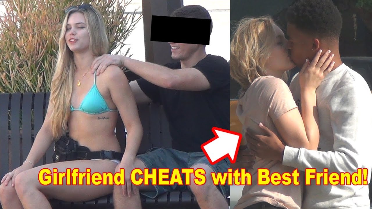Girl cheats boyfriend with best