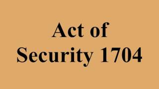 Act Of Security 1704