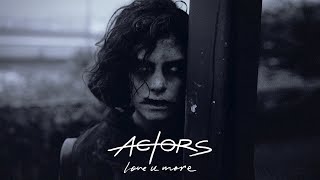 Actors - Love U More