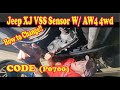 How to Change Jeep XJ VSS Sensor W/ AW4 4wd (P0700).