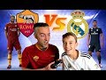ROMA VS MADRID UEFA CHAMPIONS LEAGUE - FIFA 19