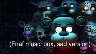 Fnaf2 Music Box Sad Version