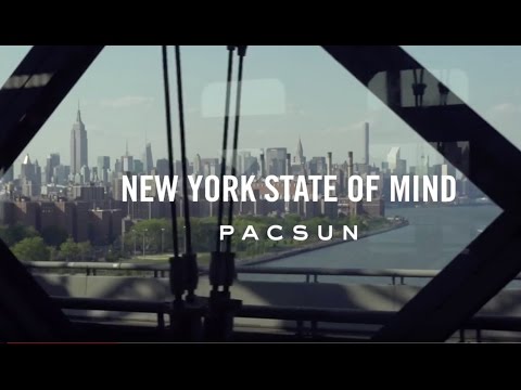 NEW YORK STATE OF MIND PRESENTED BY PACSUN