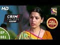 Crime Patrol Dastak - Ep 881 - Full Episode - 9th October, 2018