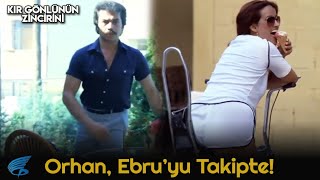 EBRU, ORHAN'IN AKLINI ALIYOR  - Kır Gönlünün Zincirini