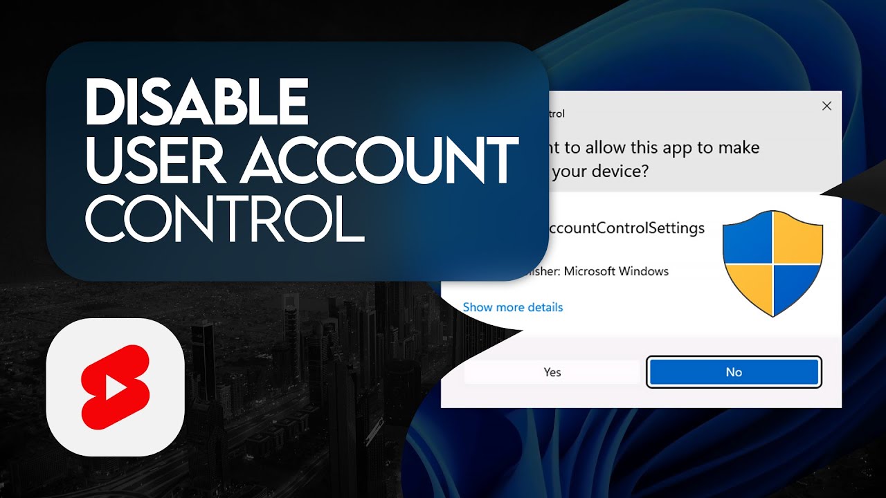 Disable User Account Control in Windows 11 – Shorts Disable User Account Control in Windows 11 – Shorts