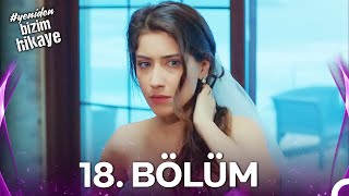 Bizim Hikaye 18. Bölüm