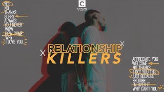 Relationship Killers “What’s Love Got To Do With It”