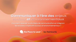 Communiquer À Lère Des Enjeux Sociaux Et Environnementaux Les Fabricants Webinaire