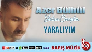 Azer Bülbül / Yaralıyım (Remastered)