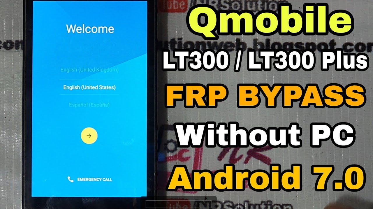 Qmobile LT300 / LT300+ Android 7.0 FRP BYPASS Without PC Qmobile LT300 / LT300+ Android 7.0 FRP BYPASS Without PC