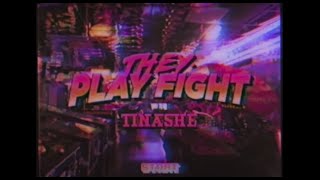 They. - Play Fight