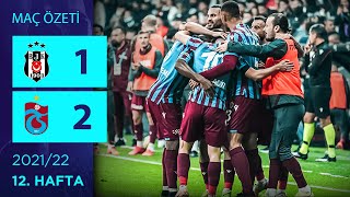 ÖZET: Beşiktaş 1-2 Trabzonspor | 12. Hafta - 2021/22