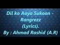 Dil Ko Aaya Sukoon | Rangrezz | Lyrics