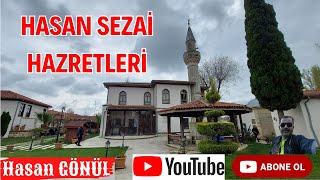 Hasan Sezai Hazretleri Türbesi Ve Camii